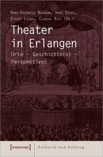 Zum Artikel "Neue Publikation: »Theater in Erlangen«"